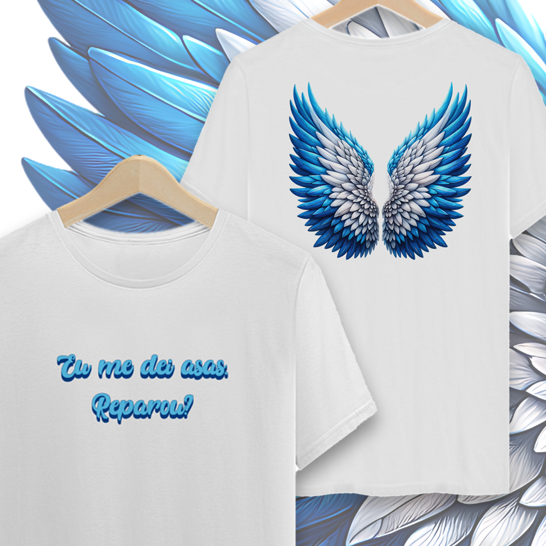 T-Shirt Quality Unissex | Eu me dei asas. Reparou?