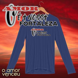 Camisa Manga Longa Sport Dry UV Nossa Fortaleza Família