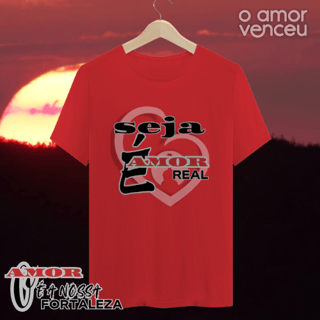 Camiseta Prime Seja Amor É Real