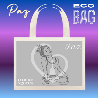 Eco Bag Grande Amor Venceu Paz