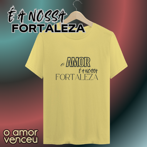 Camiseta Estonada Nossa Fortaleza Sempre
