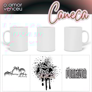 Caneca Mais Amor Por Favor