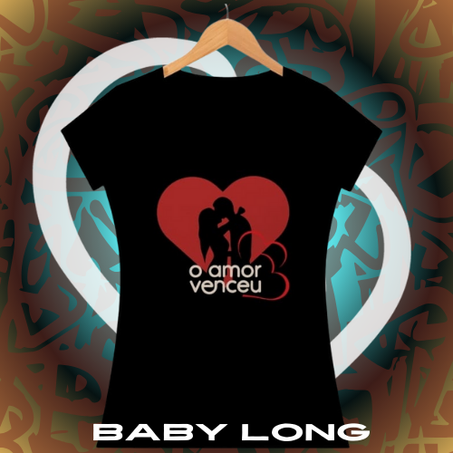 Baby Long Quality Amor Venceu Apaixonados