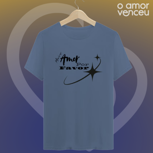 Camiseta Estonada Mais Amor Por Favor Aliança