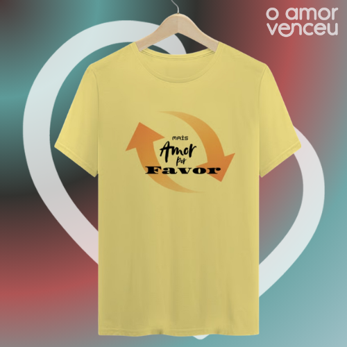 Camiseta Estonada Mais Amor Por Favor Empatia
