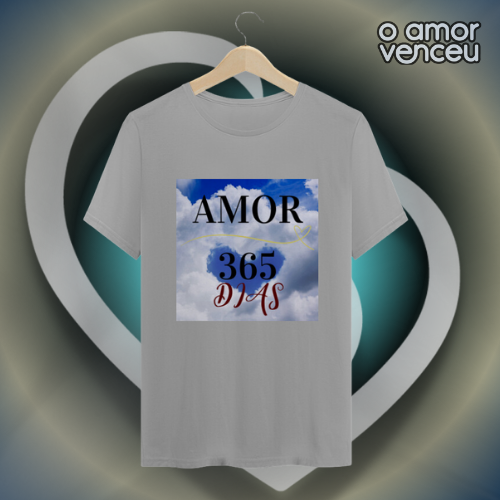 Camiseta Quality Amor 365 Dias