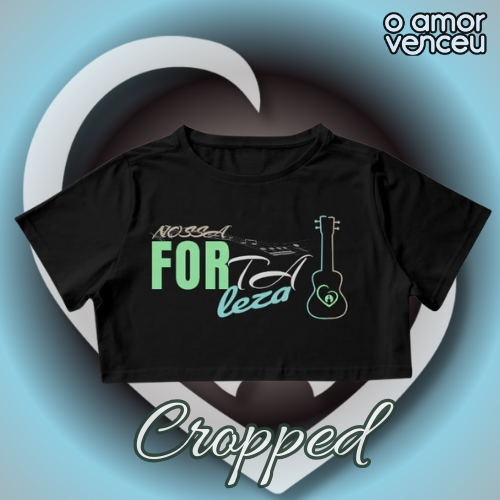 Camisa Cropped Nossa Fortaleza