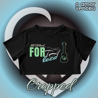 Camisa Cropped Nossa Fortaleza