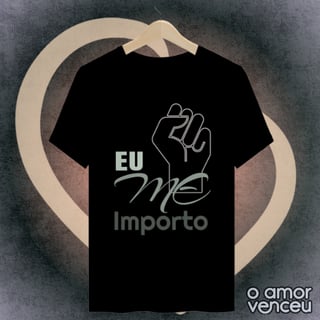 Camiseta Quality Amor Venceu Eu me Importo