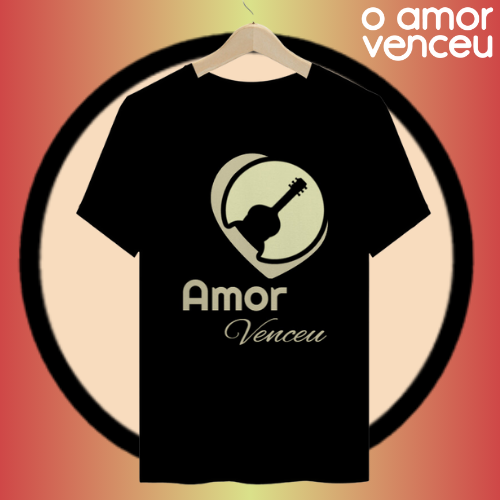 Camiseta Quality Amor Venceu Teorias