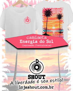 Camiseta ENERGIA DO SOL, ALMA DO OCEANO - imp.: frente/costas.
