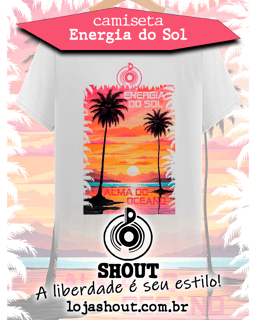 Camiseta ENERGIA DO SOL, ALMA DO OCEANO.