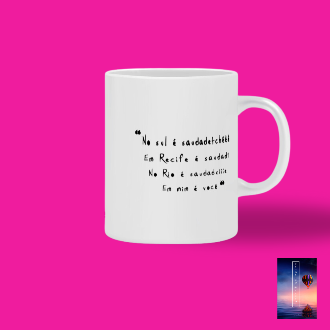 Nome do produto: Caneca Saudade