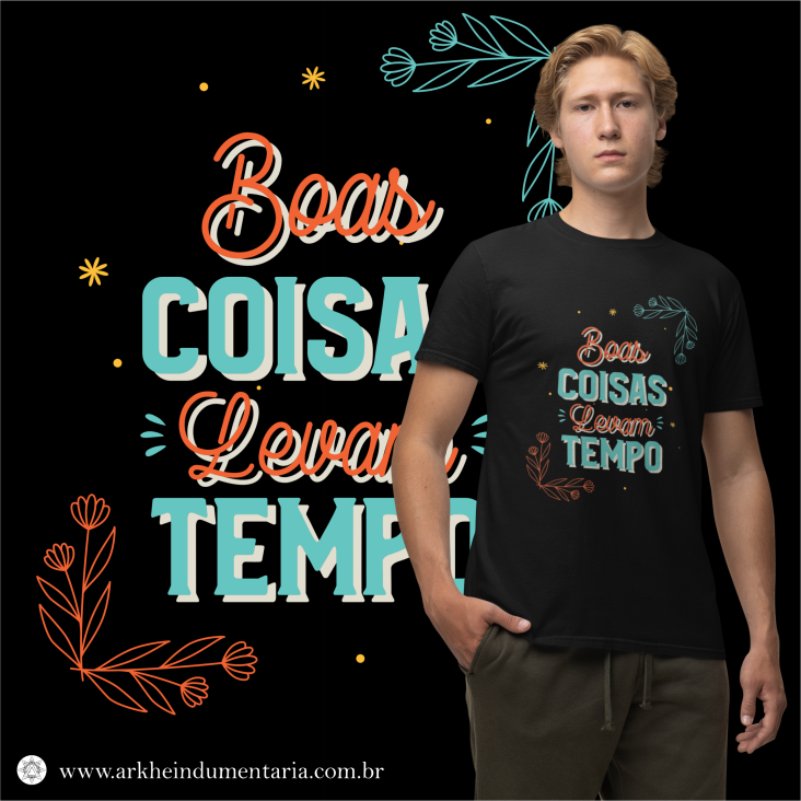Nome do produto: Coisas Boas Levam Tempo [UNISEX]