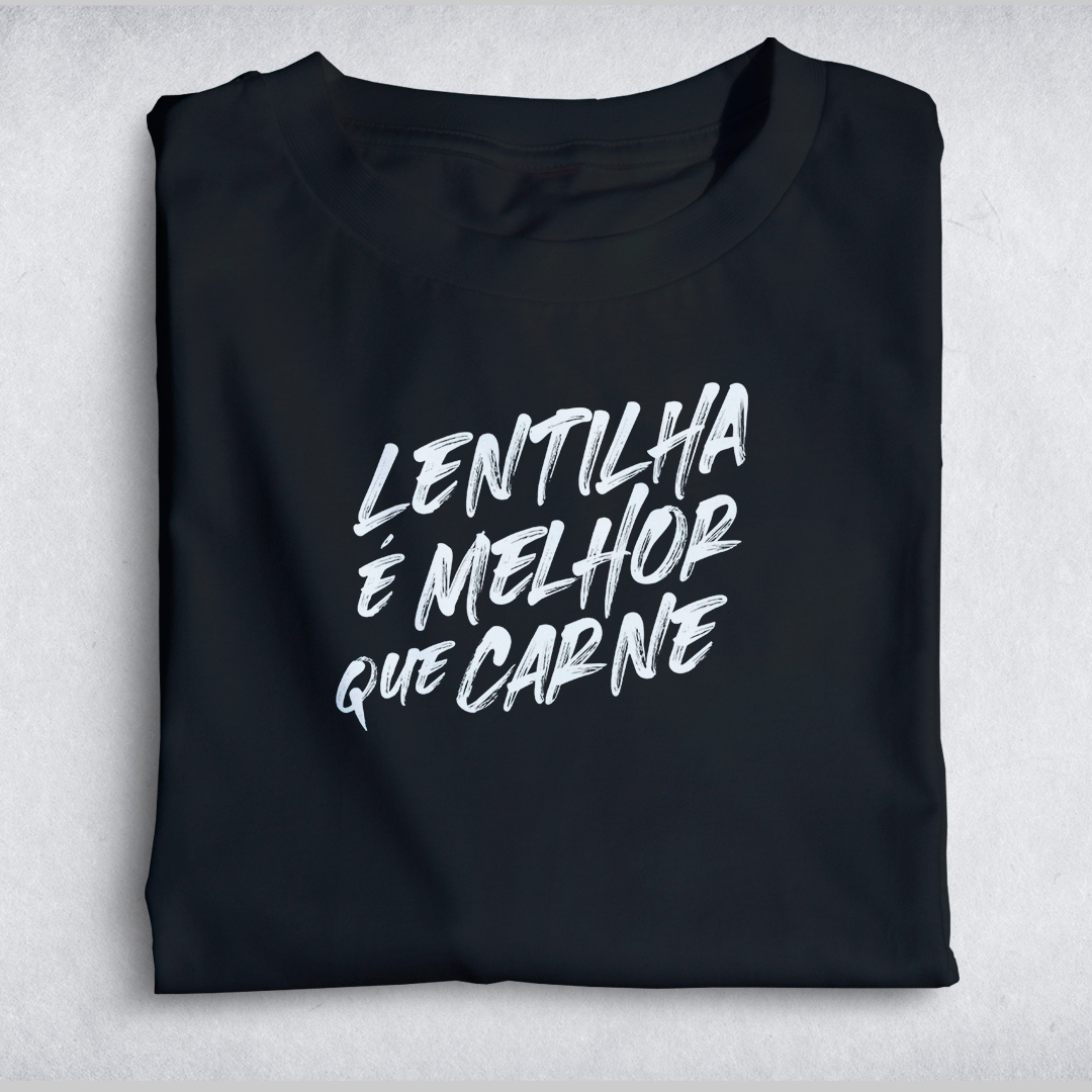 Nome do produto: Lentilha é melhor que carne (Estilo)