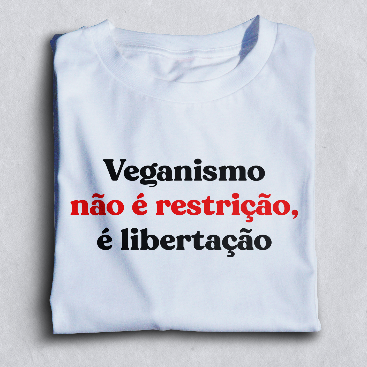 Nome do produto: Veganismo não é restrição, é libertação - Branca