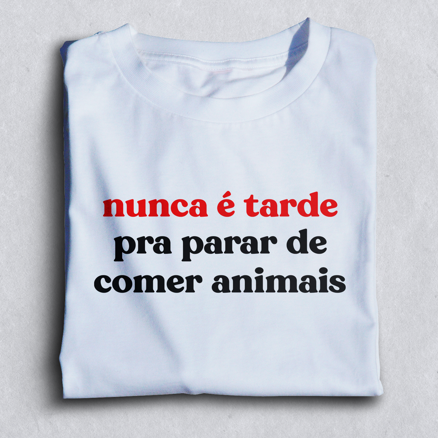 Nome do produto: Nunca é tarde pra parar de comer animais - Branca