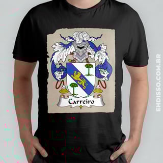 Brasão Família Carreiro Origem Historia Camiseta Sobrenome