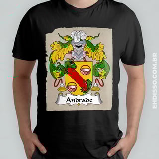 Brasão Família Andrade Origem Historia Camiseta Sobrenomes