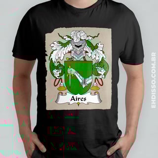Brasão Família Aires Origem Historia | Camiseta Sobrenome 