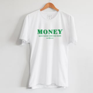 Money Que é Good Nóis Não Have