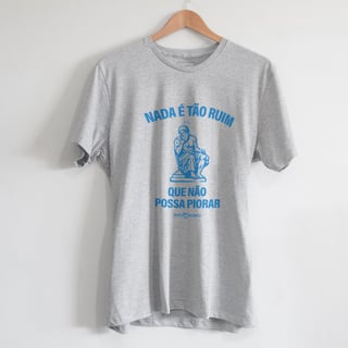 Nada É Tão Ruim Que Não Possa Piorar