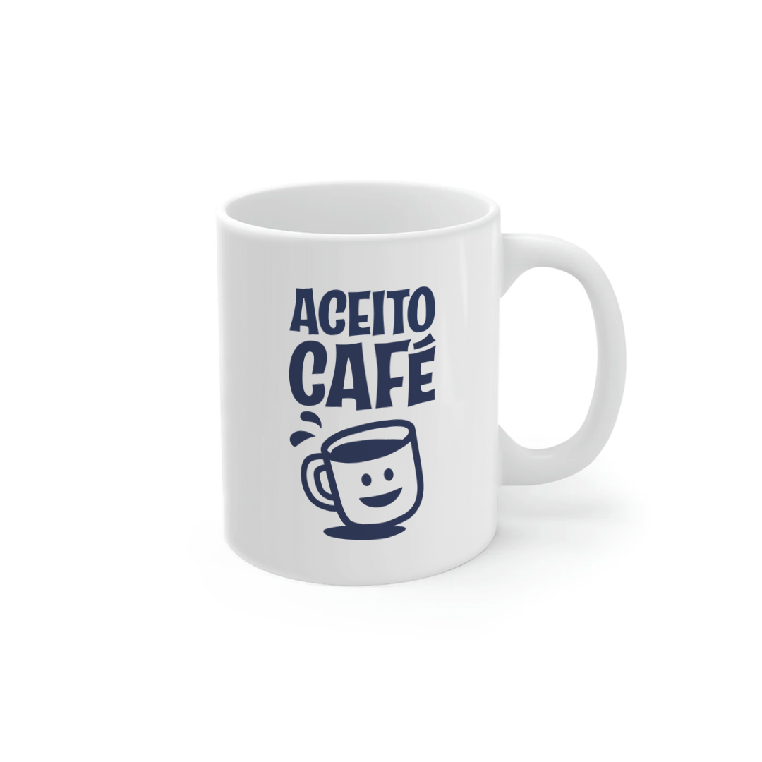 Aceito Café! | caneca