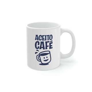 Aceito Café! | caneca