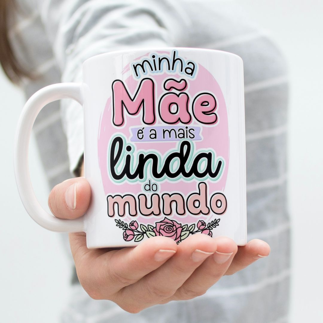 Nome do produto: Minha Mãe é a mais linda do mundo