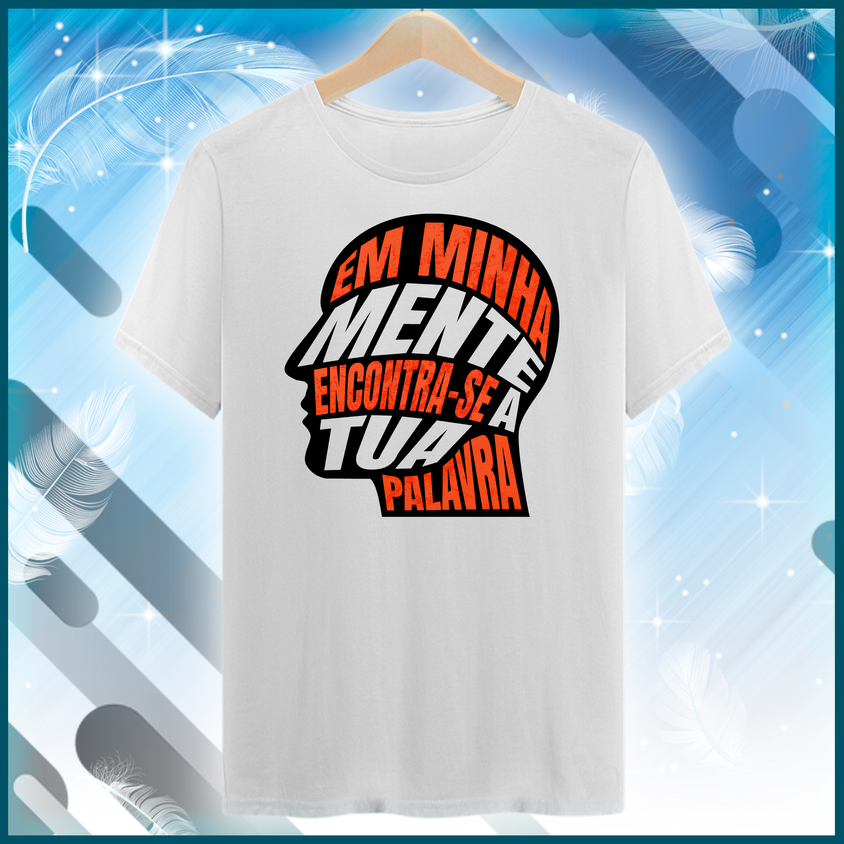 Nome do produto: Camiseta - Em minha mente encontra-se a tua palavra