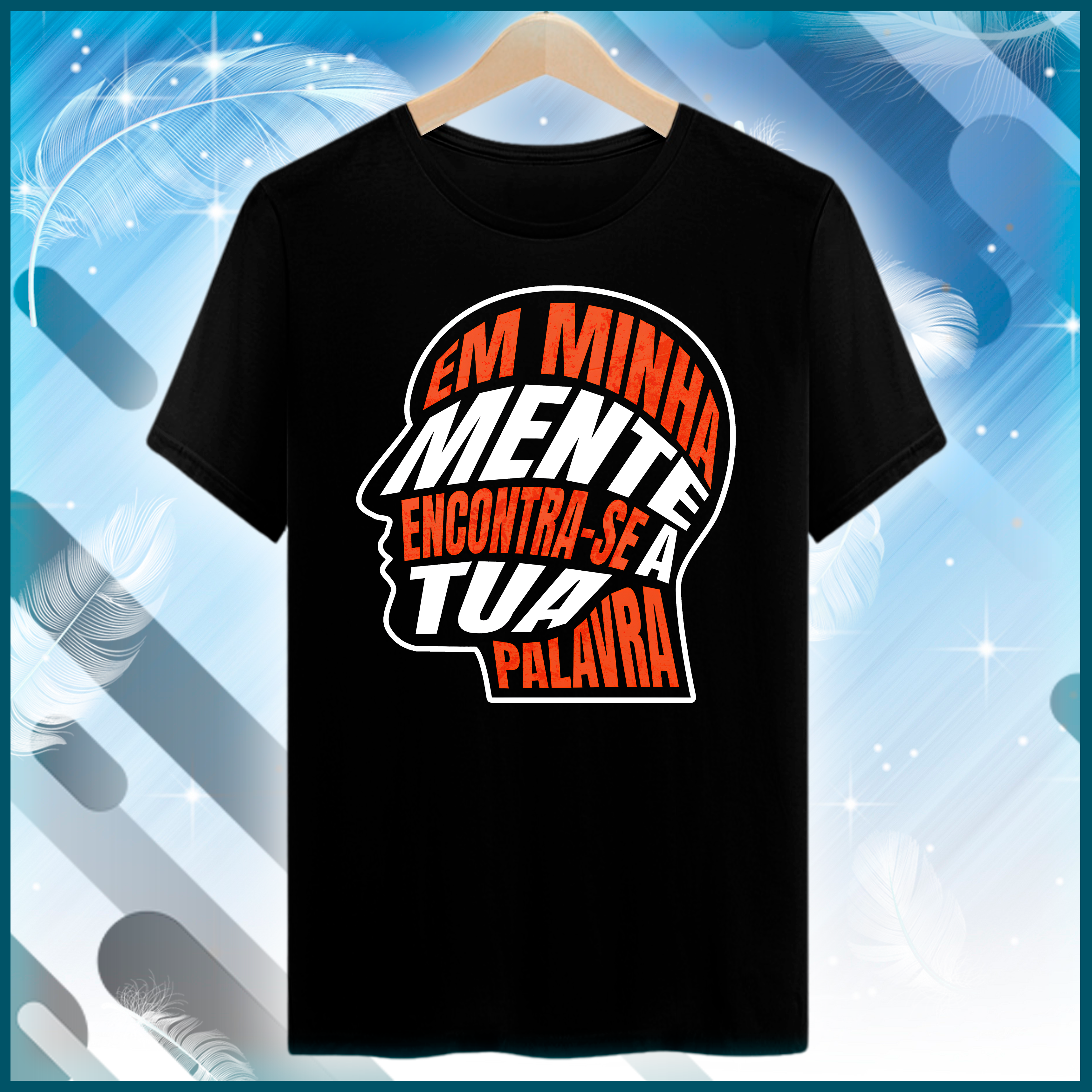 Nome do produto: Camiseta - Em minha mente encontra-se a tua palavra