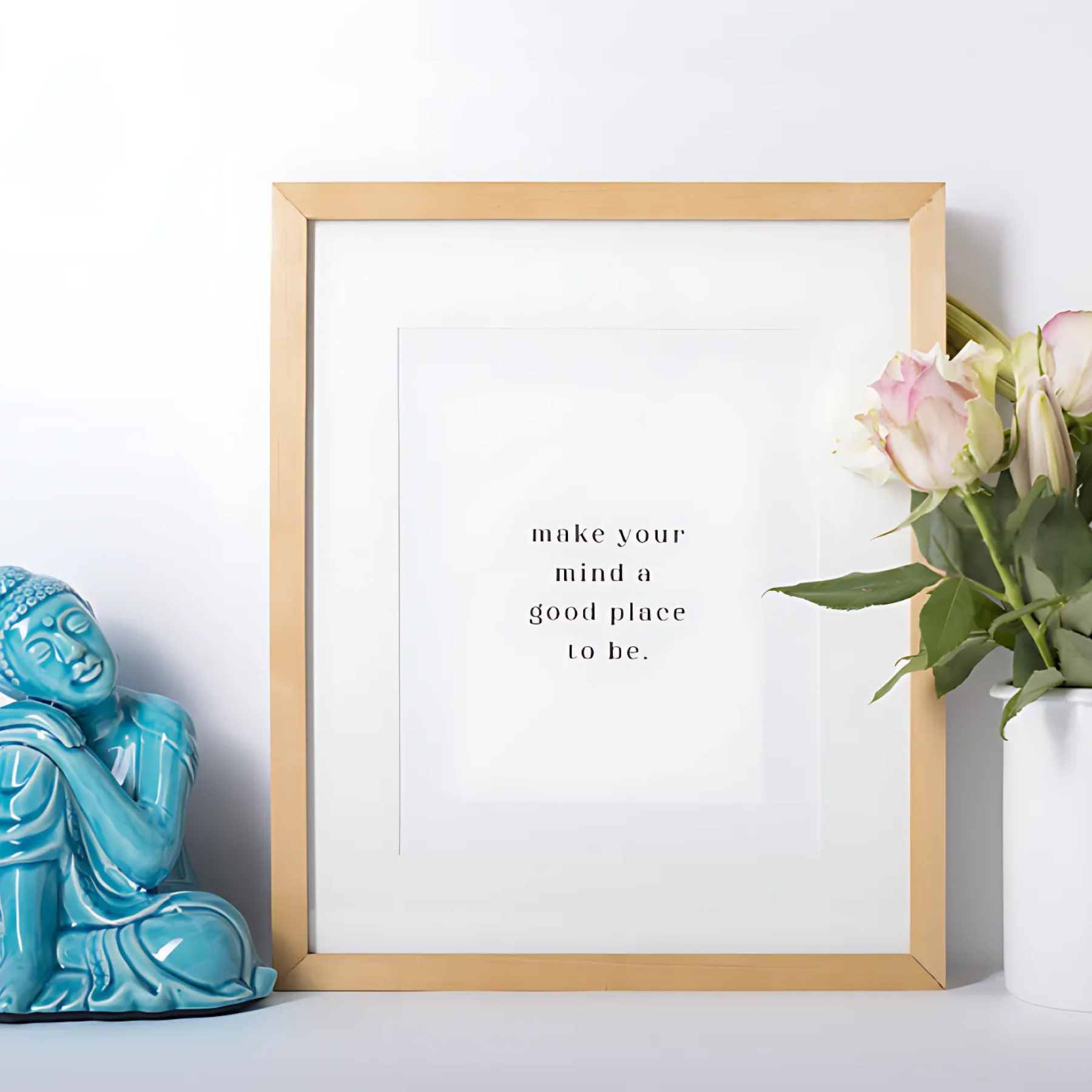 Pôster . Make your mind a good place