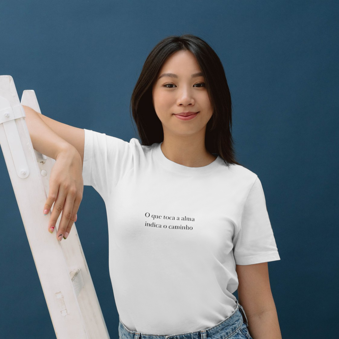 T-shirt . O que toca a alma