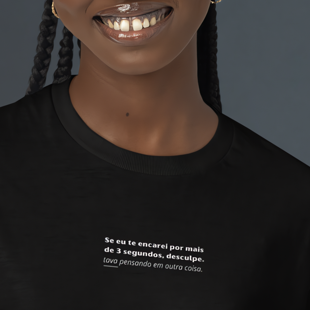 Camiseta Estava pensando em outra coisa