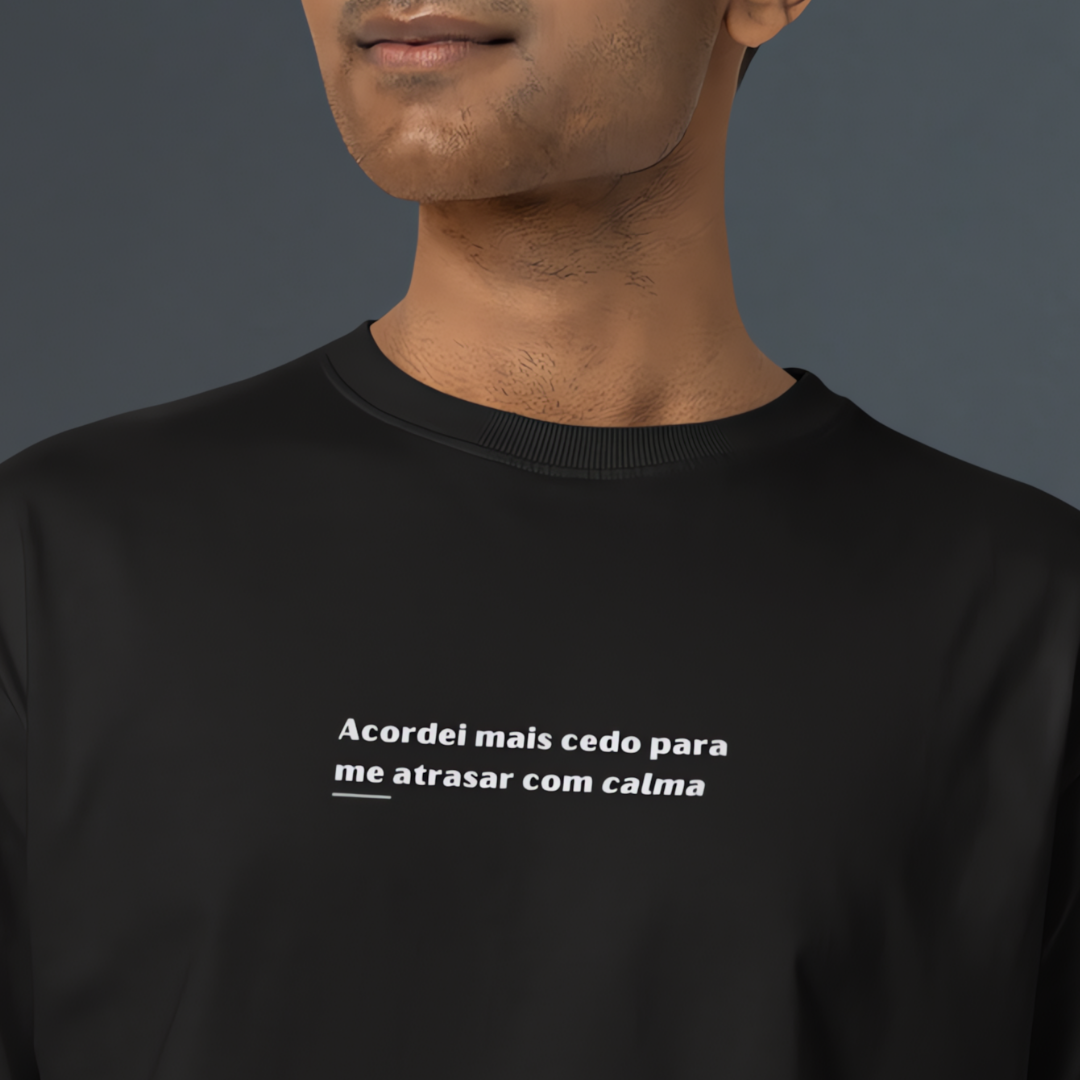 Camiseta Acordei mais cedo, para atrasar com calma