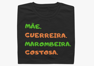Mãe, Guerreira, Marombeira, Gostosa