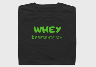 Whey é presente sim