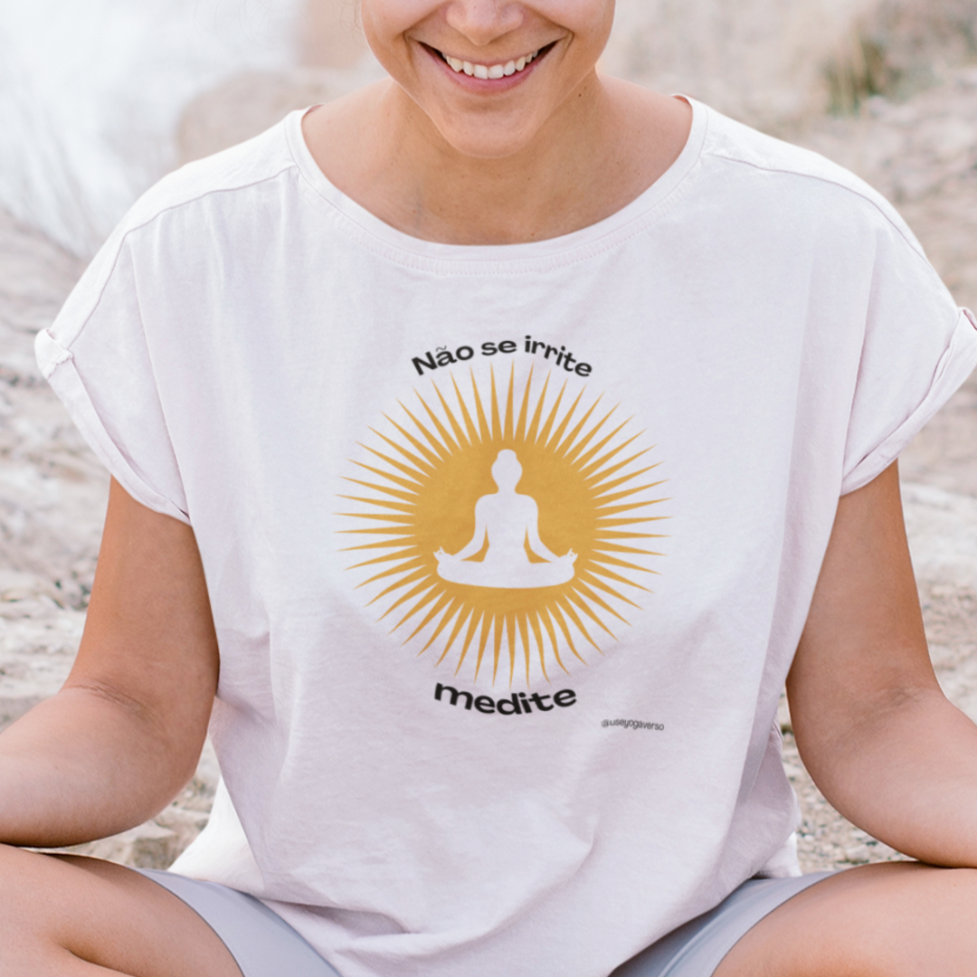 Não se irrite. medite (VII)