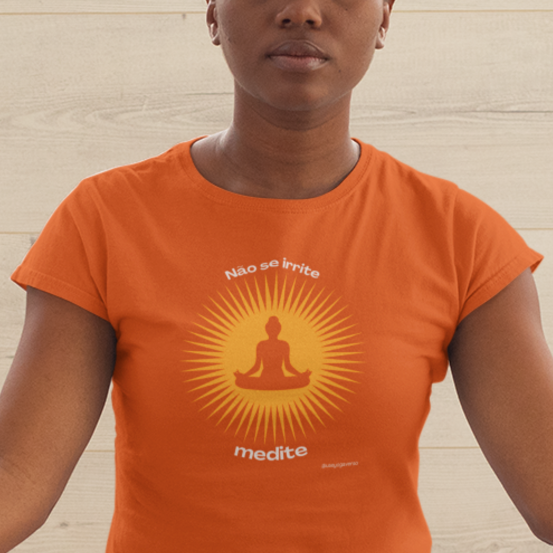 Camiseta de Yoga - Não se irrite, medite (VIII)