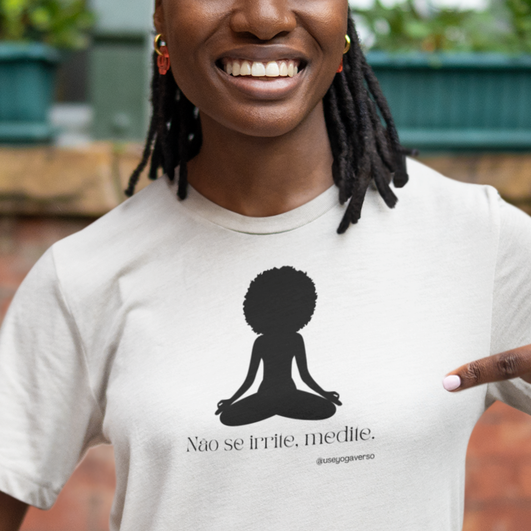 Não se irrite, Medite - XXII