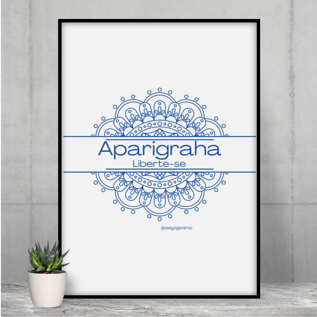 Poster: Aparigraha - Liberte-se