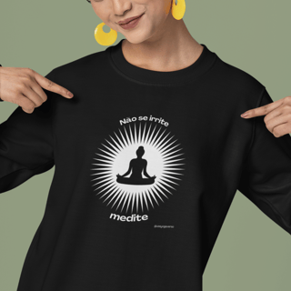Moletom de Yoga - Não se irrite, medite!