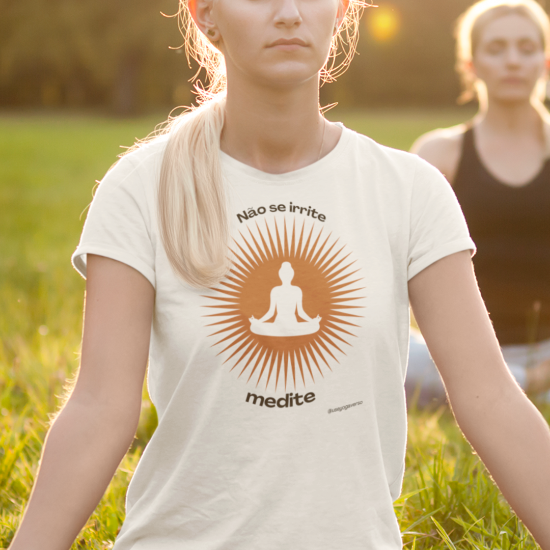 Camiseta de Yoga - Não se irrite, medite (X)
