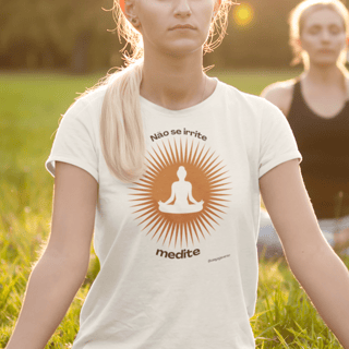 Camiseta de Yoga - Não se irrite, medite (X)