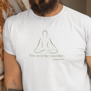 Não se irrite, Medite - V