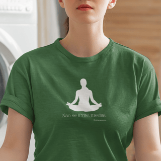 Camiseta Yoga - Não se irrite, medite! 