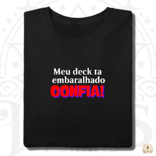 Meu deck ta embaralhado CONFIA!