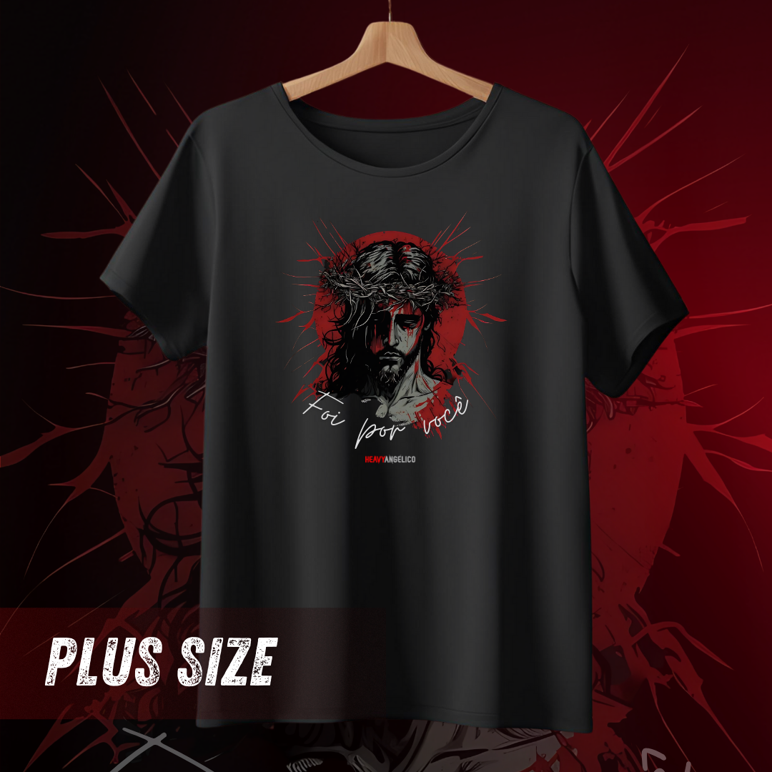 Foi por Você - Camiseta Plus Size