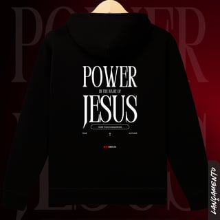 Power in the Name of Jesus - Moletom com Zíper