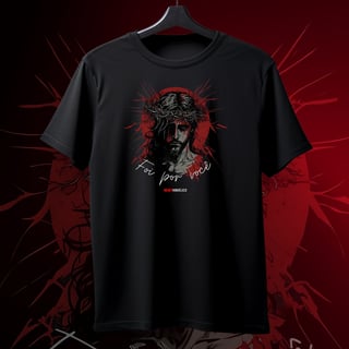 Foi por Você - Camiseta Unissex